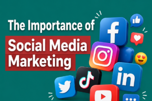 Importance of social media marketing