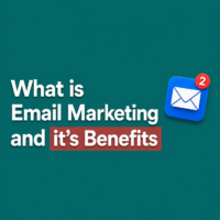 What Is Email Marketing and Its Benefits