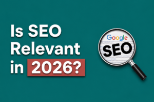 Is SEO Relevant in 2026?