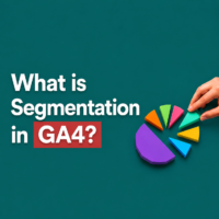 What Is Segmentation in GA4